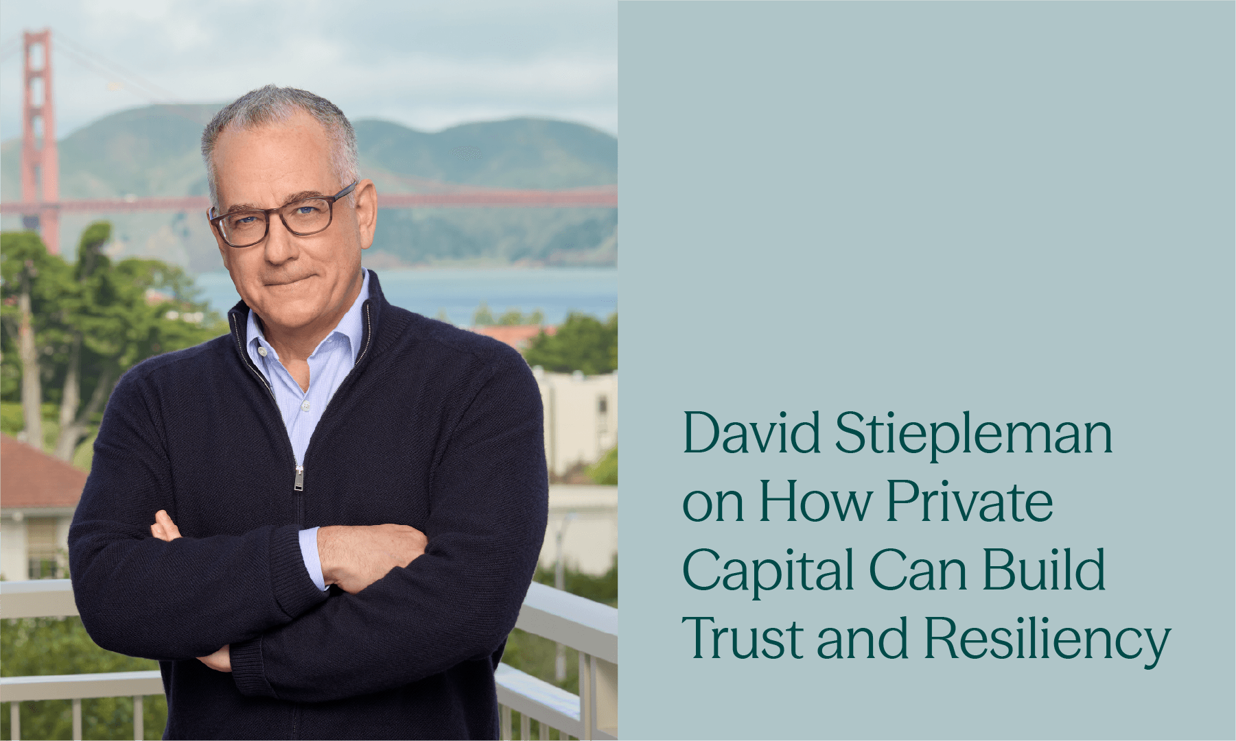 David Stiepleman on How Private Capital Can Build Trust and Resiliency