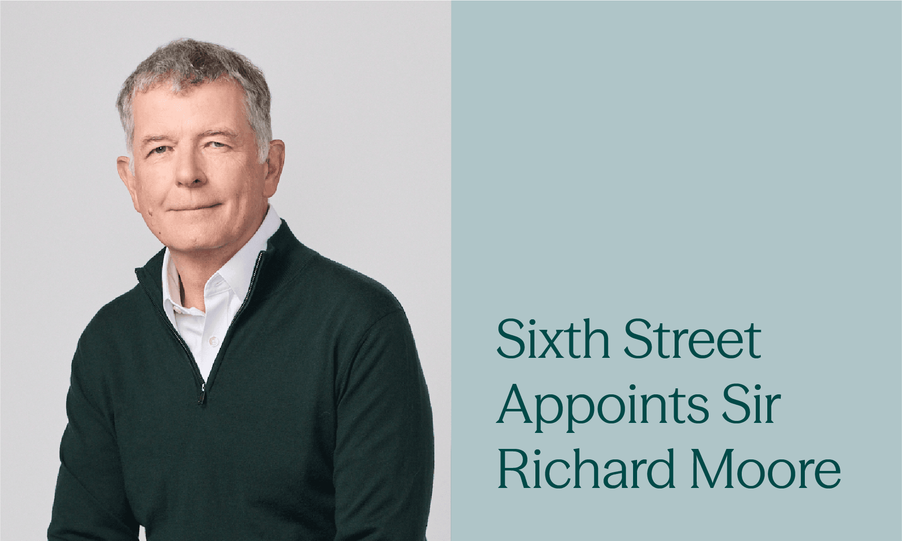 Sixth Street Appoints Sir Richard Moore, Former Chief of the UK’s Secret Intelligence Service, as Senior Strategist to the Firm - Thumbnail