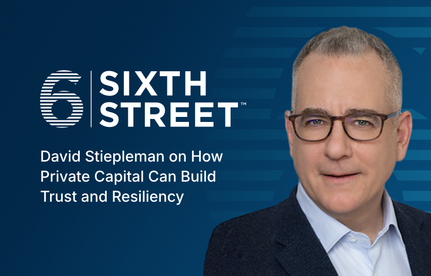 David Stiepleman on How Private Capital Can Build Trust and Resiliency