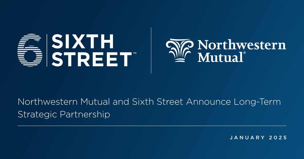 Northwestern Mutual and Sixth Street Announce Long-Term Strategic ...