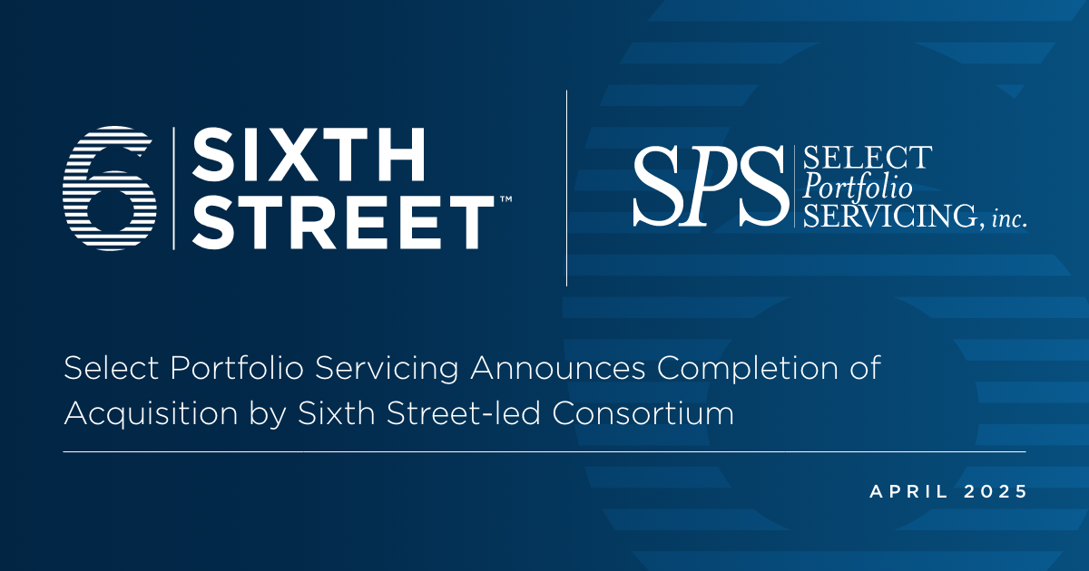 Select Portfolio Servicing Moves Forward with New Ownership As Sixth Street and Davidson Kempner Lead Acquisition