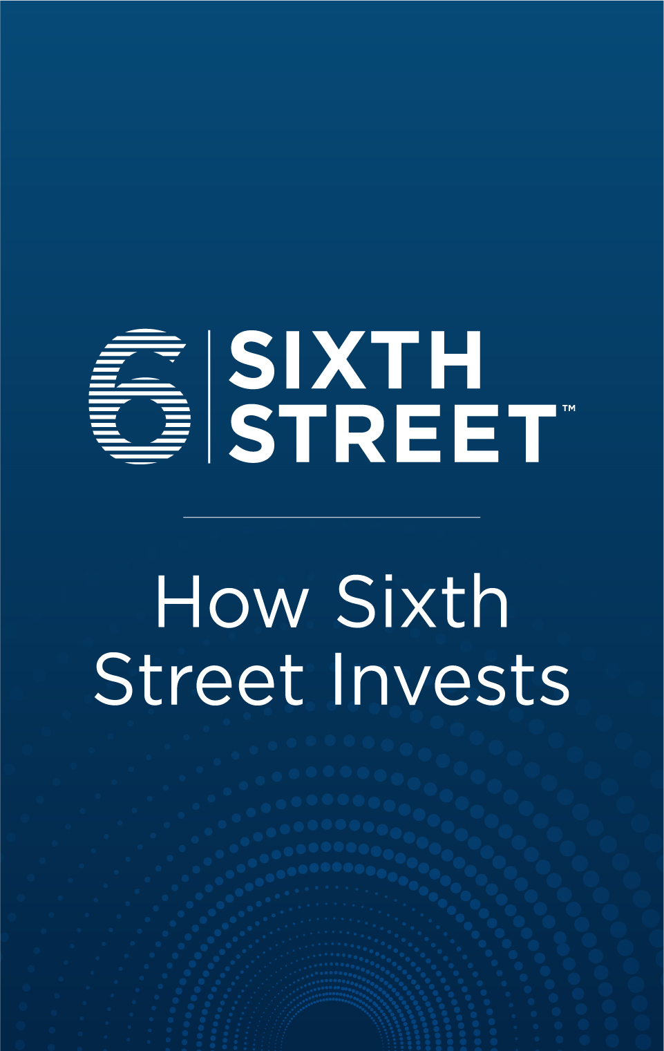 How Sixth Street Invests