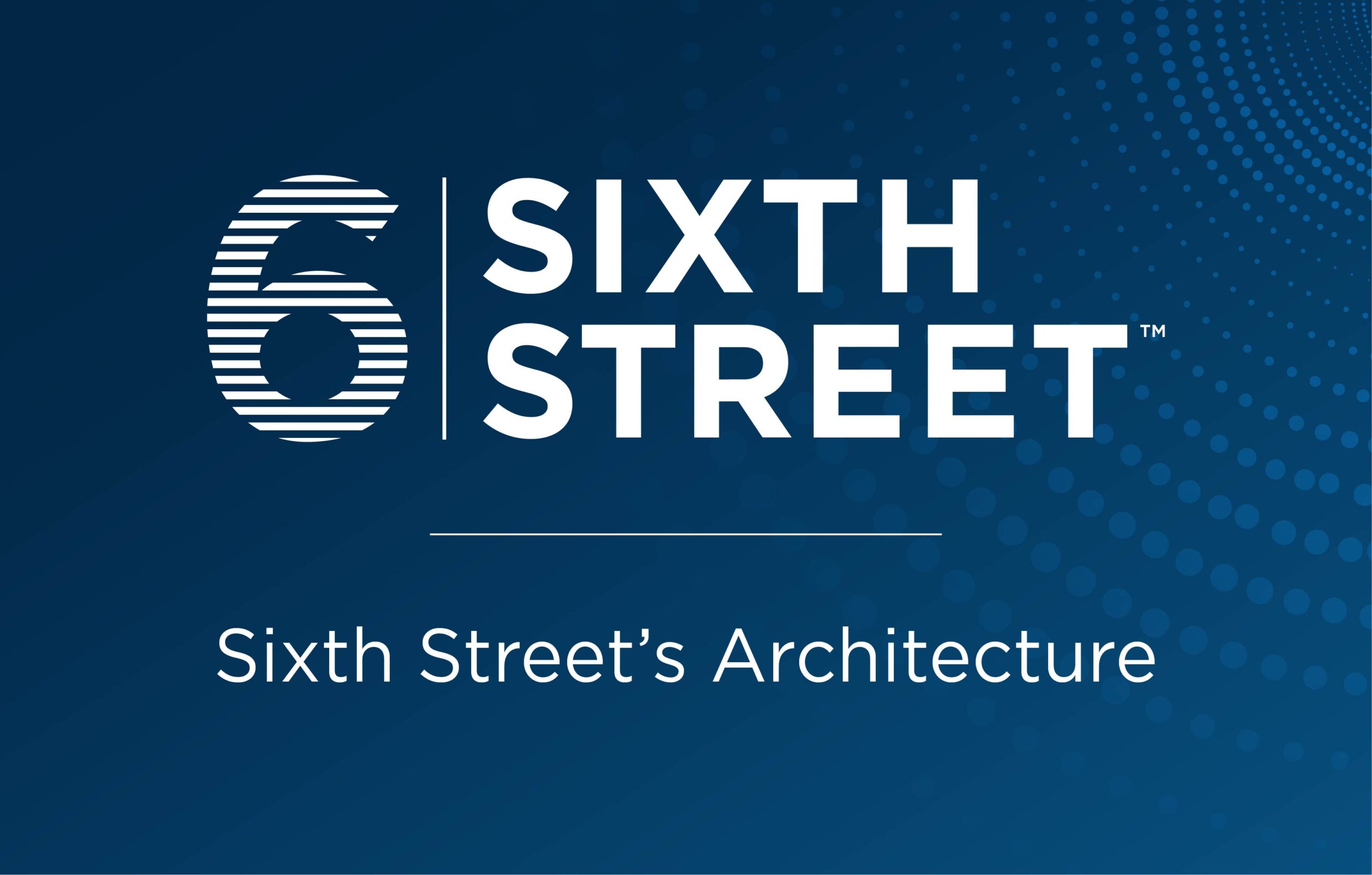 Sixth Street’s Architecture