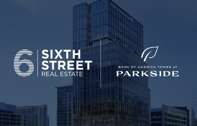 Sixth Street Recapitalizes Bank of America Tower at Parkside