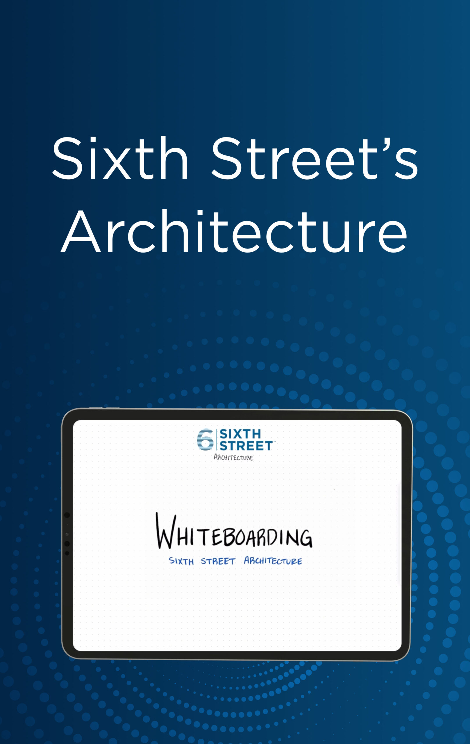 Sixth Street’s Architecture