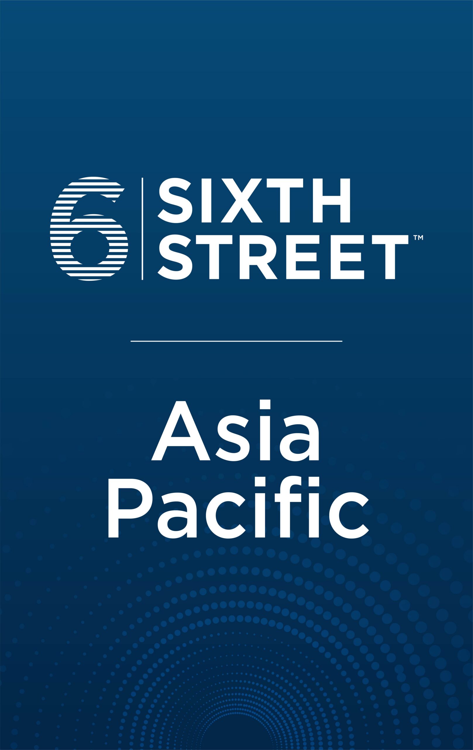 Sixth Street in Asia Pacific